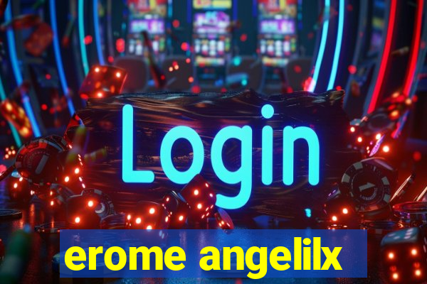 erome angelilx